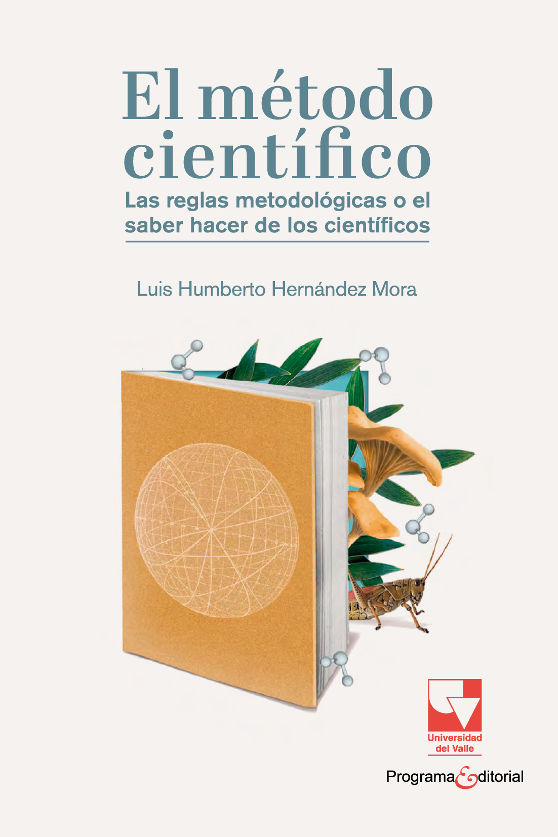 El método científico: reglas metodológicas o el saber hacer de los científicos