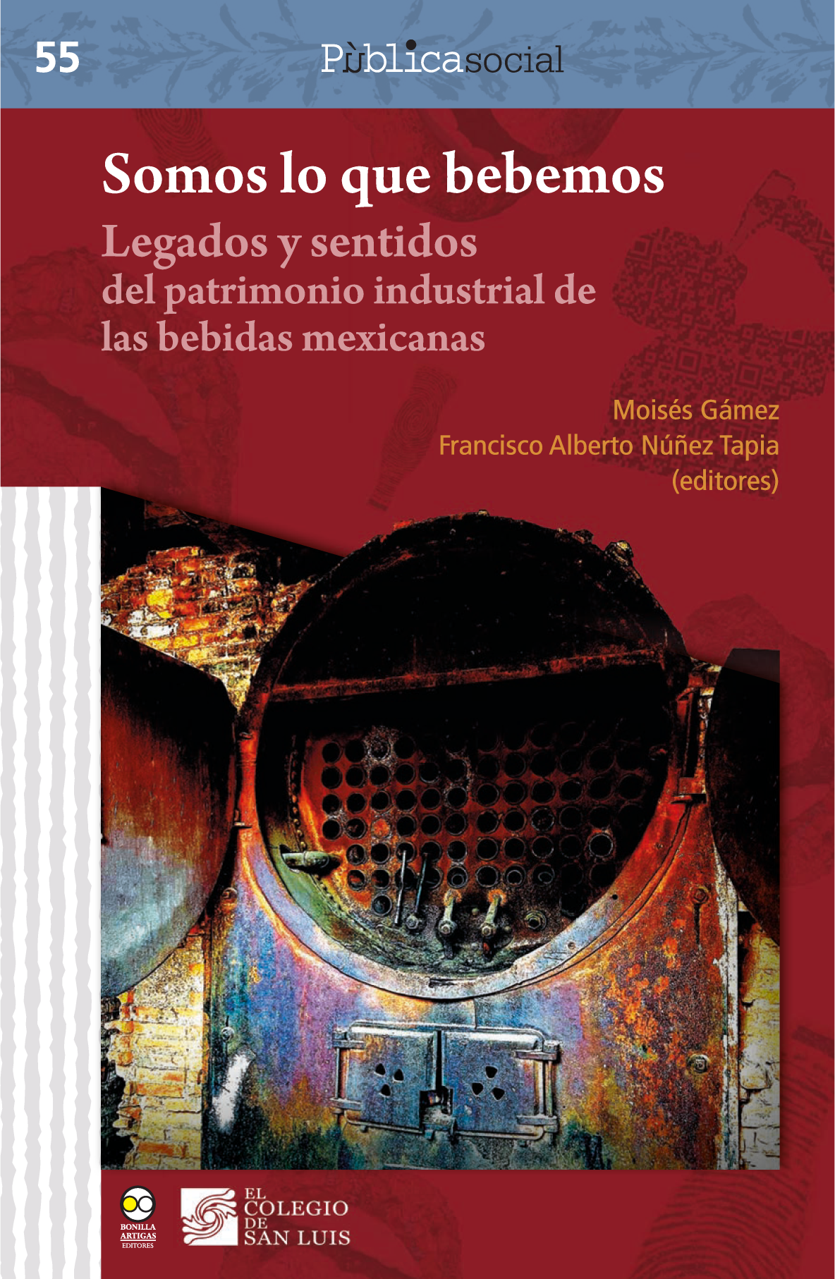 Somos lo que bebemos: legados y sentidos del patrimonio industrial de las bebidas mexicanas