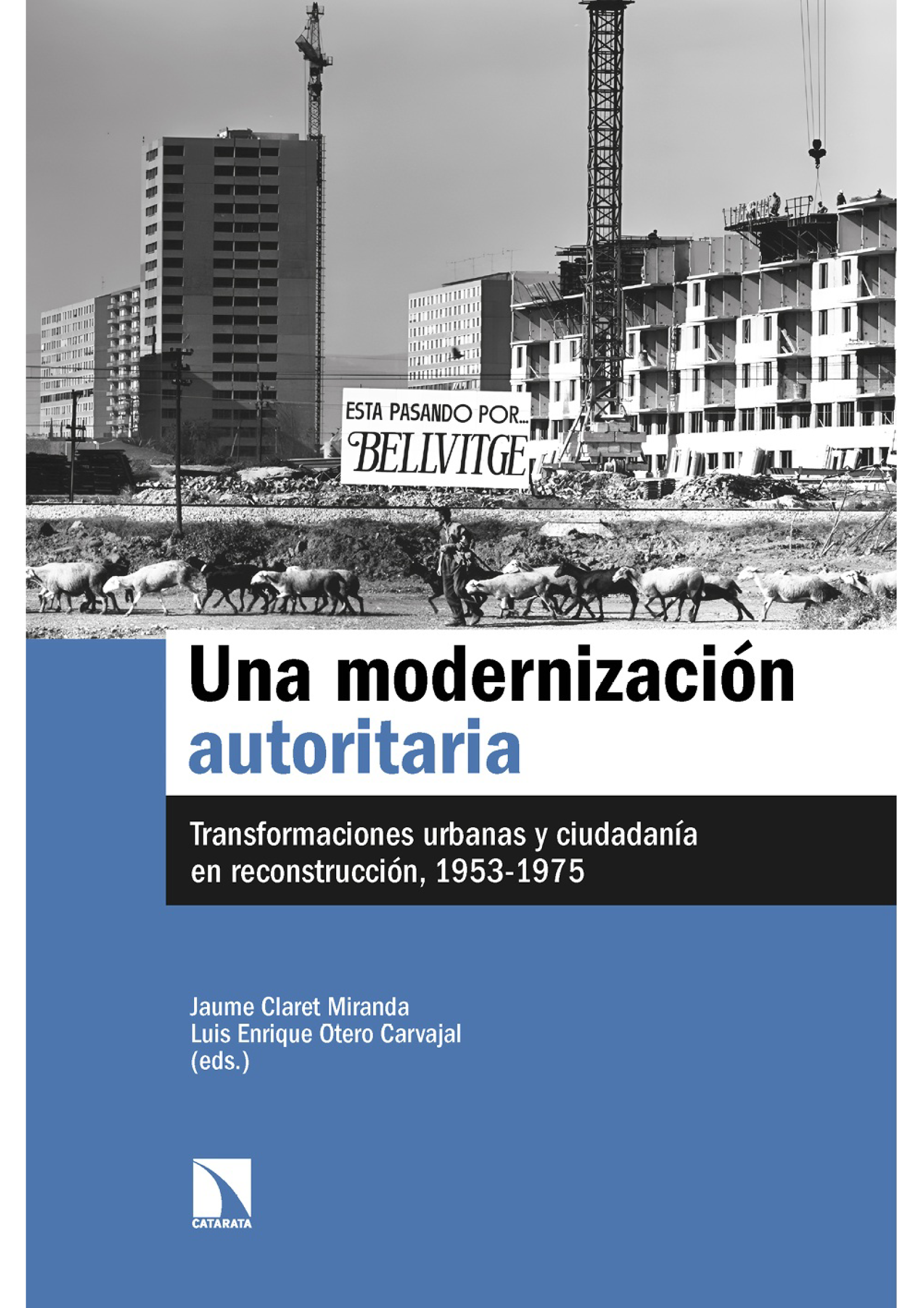 Una modernización autoritaria: transformaciones urbanas y ciudadanía en reconstrucción, 1953-1975