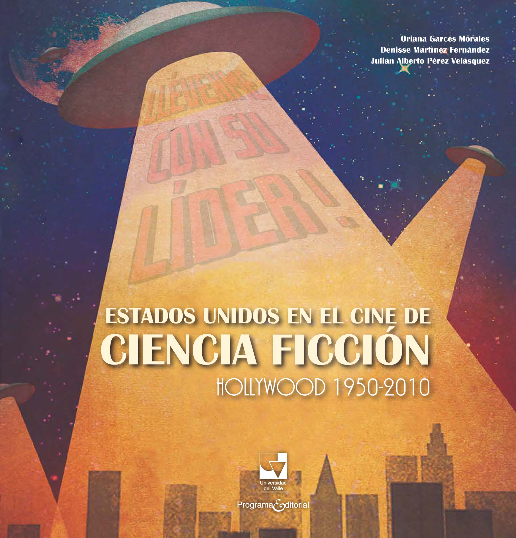 Estados Unidos en el cine de ciencia ficción Hollywood 1950-2010