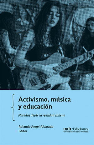 Activismo, música y educación: miradas desde la realidad chilena