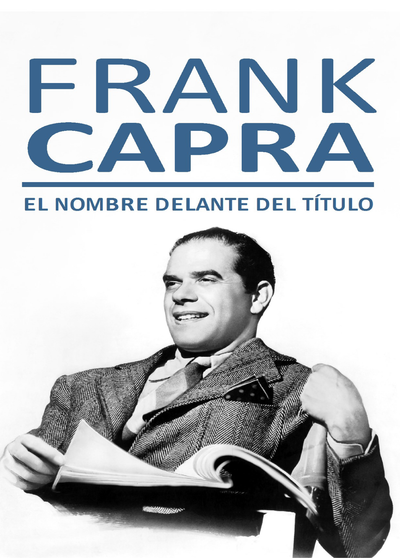 Frank Capra: el nombre delante del título
