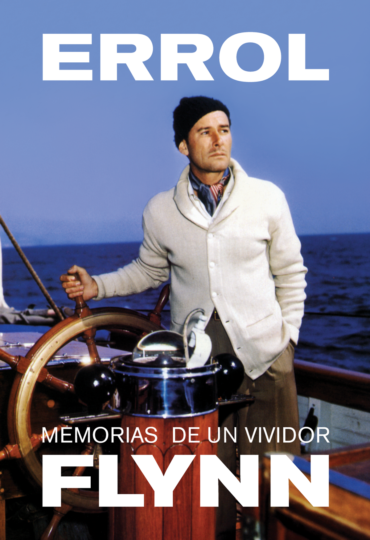 Memorias de un vividor. Errol Flynn