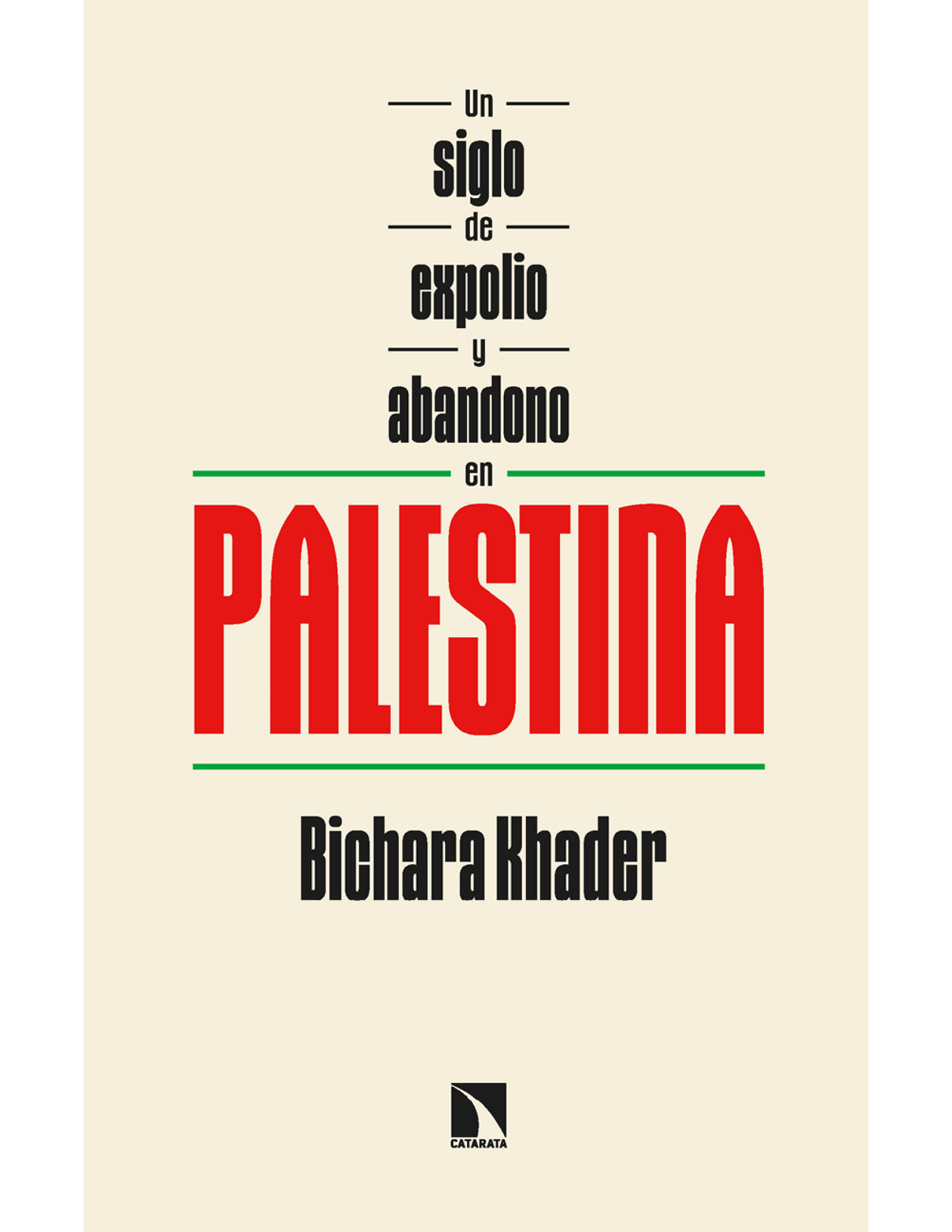 Un siglo de expolio y abandono en Palestina