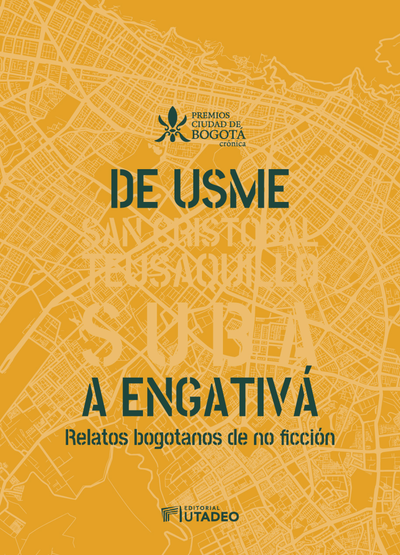 De Usme a Engativá: relatos bogotanos de no ficción