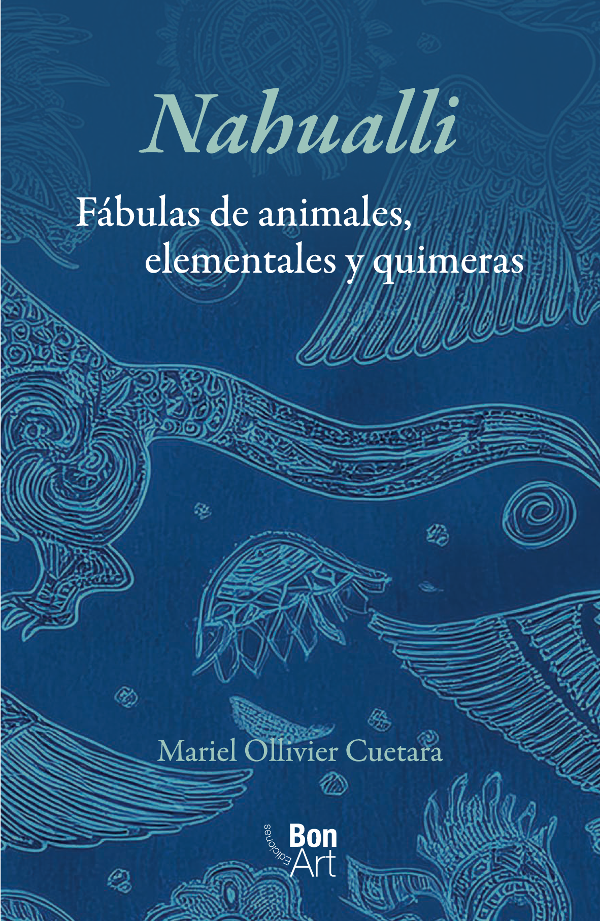 Nahualli: fábulas de animales, elementales y quimeras