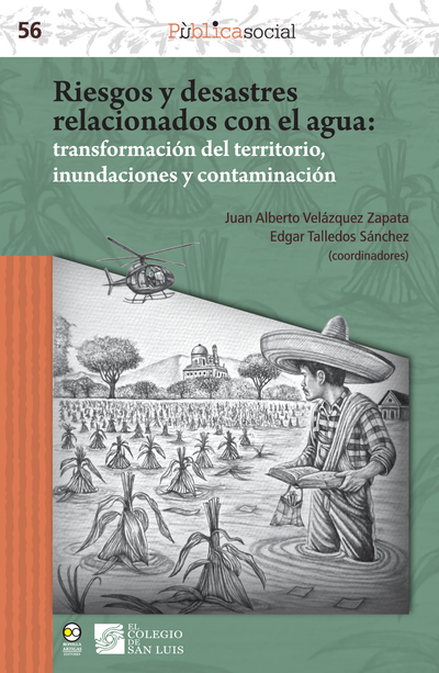 Riesgos y desastres relacionados con el agua: transformación del territorio, inundaciones y contaminación