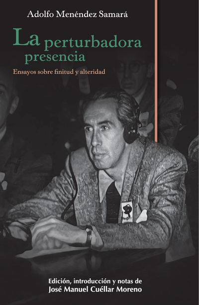 La perturbadora presencia: ensayos sobre finitud y alteridad
