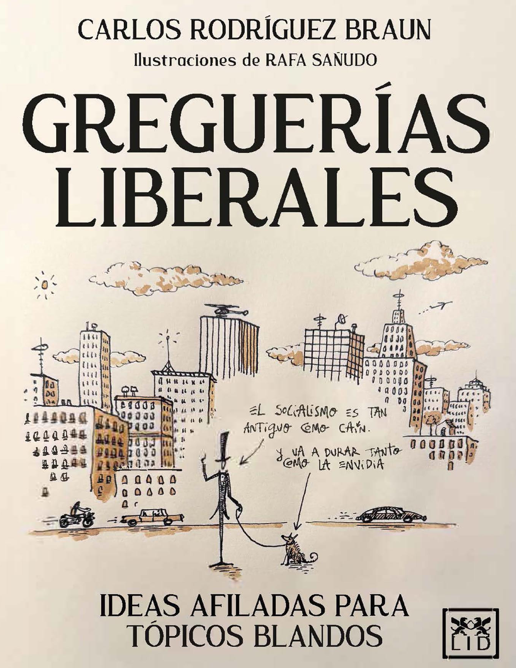 Greguerías liberales: ideas afiladas para tópicos blandos