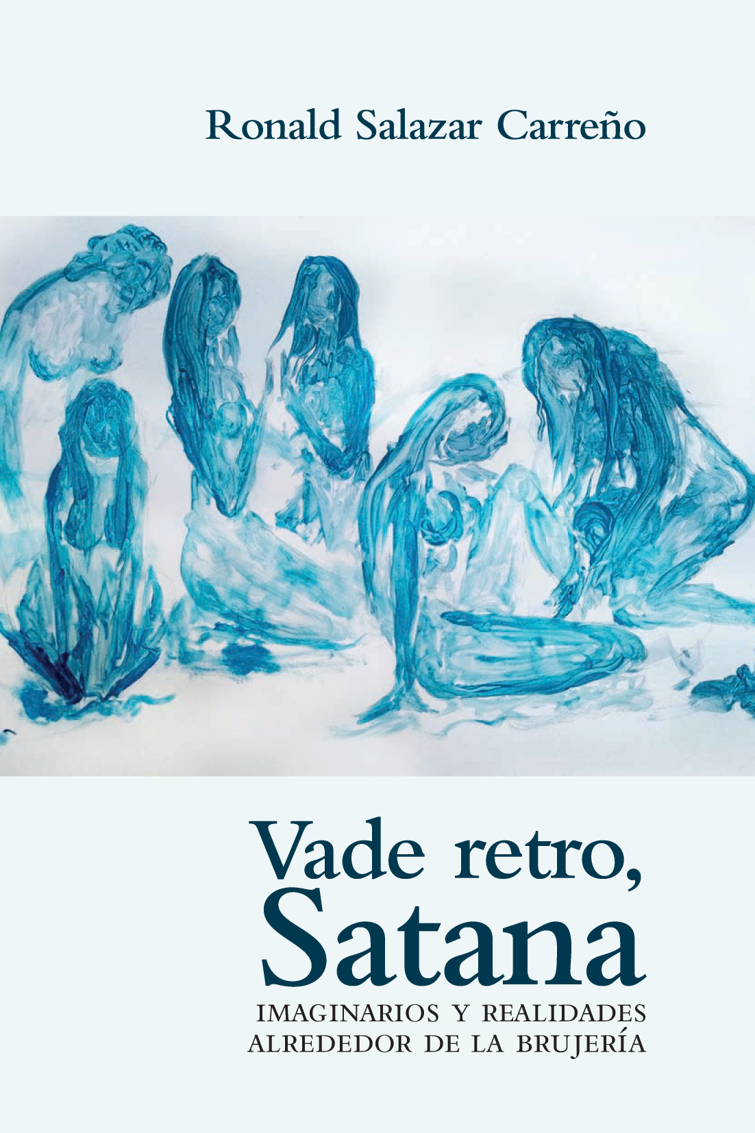 Vade retro, Satana: imaginarios y realidades alrededor de la brujería