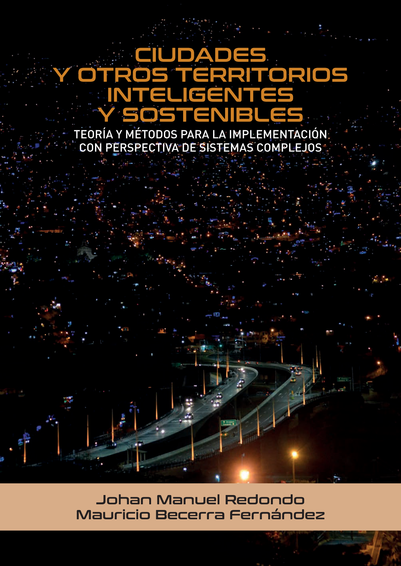 Ciudades y otros territorios inteligentes y sostenibles: teoría y métodos para la implementación con perspectiva de sistemas complejos
