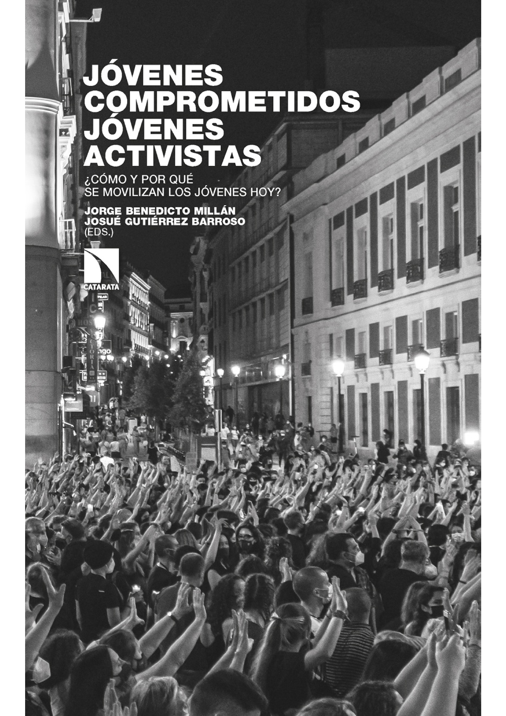 Jóvenes comprometidos, jóvenes activistas. ¿Cómo y por qué los jóvenes se movilizan hoy?