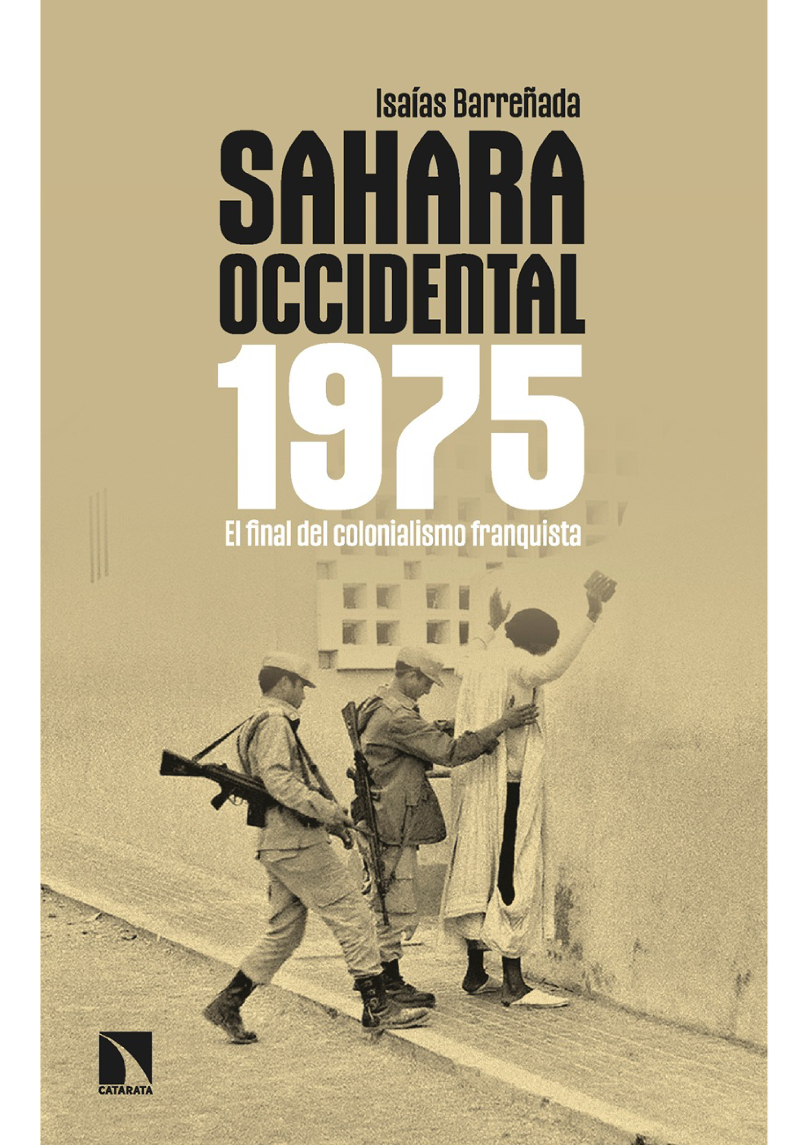 Sahara Occidental 1975: el final del colonialismo franquista