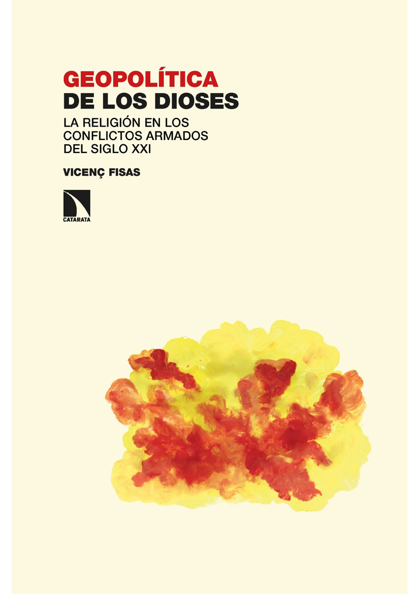 Geopolítica de los dioses: la religión en los conflictos armados del siglo XXI