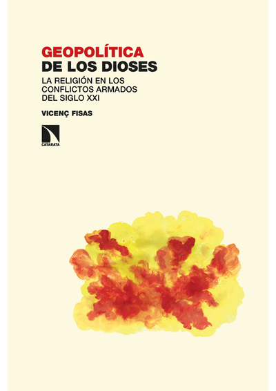 Geopolítica de los dioses: la religión en los conflictos armados del siglo XXI