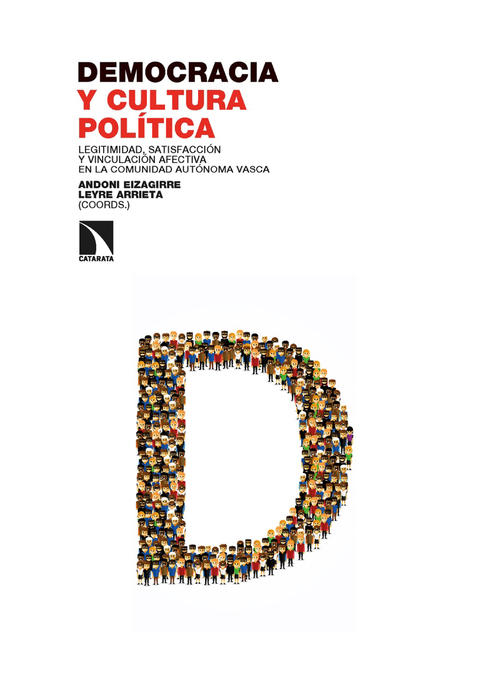 Democracia y cultura política: legitimidad, satisfacción y vinculación afectiva en la Comunidad Autónoma Vasca