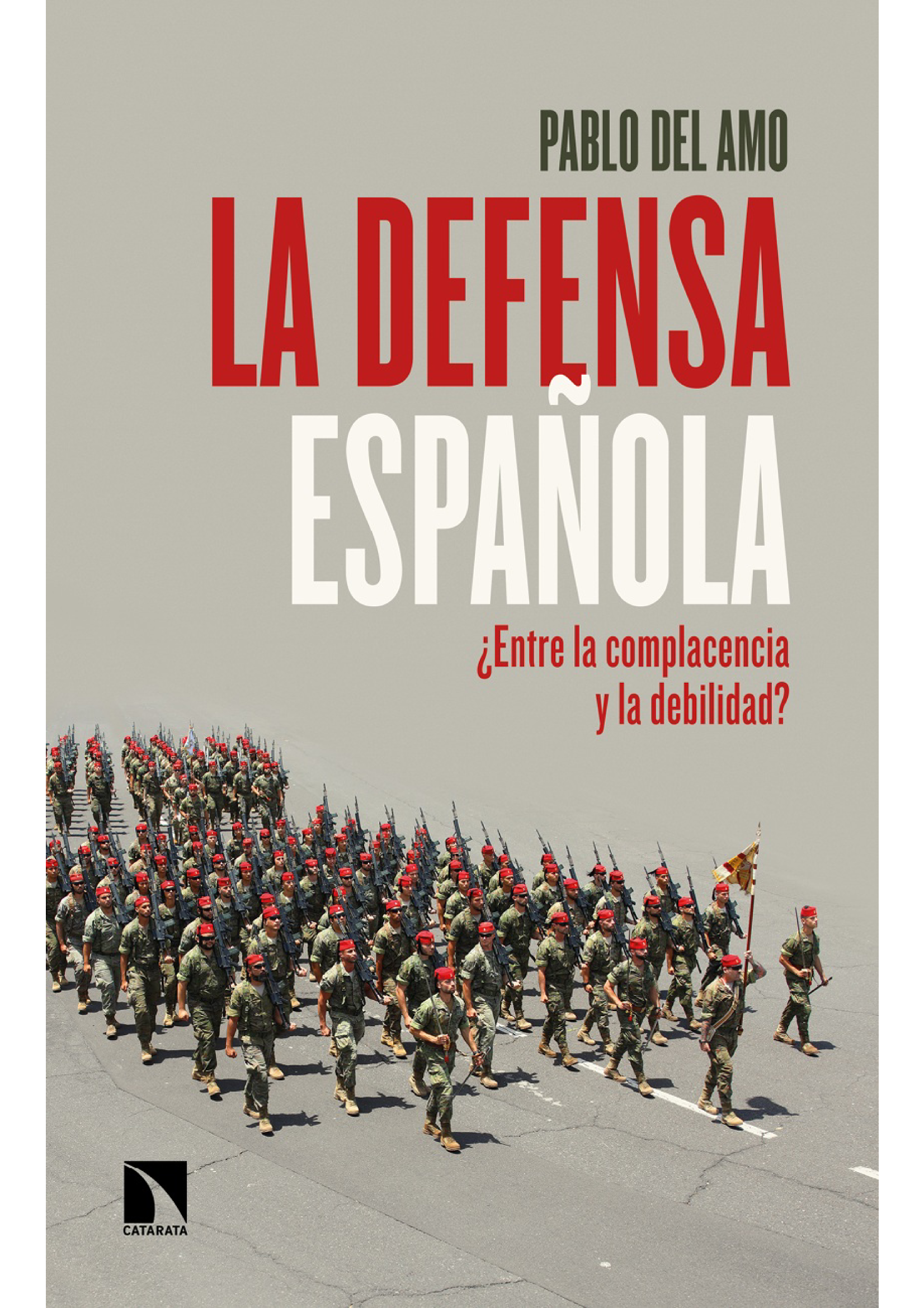 La defensa española. ¿Entre la complacencia y la debilidad?