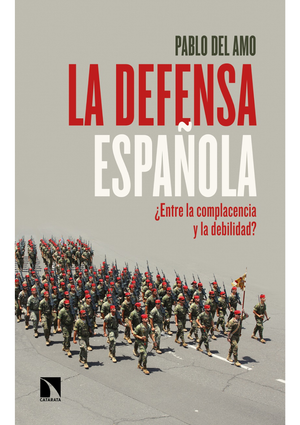 La defensa española. ¿Entre la complacencia y la debilidad?