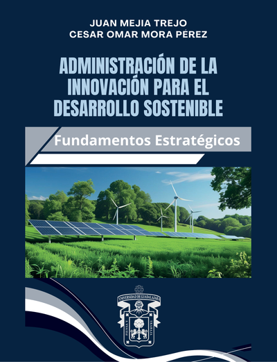 Administración de la innovación para el desarrollo sostenible: fundamentos estratégicos
