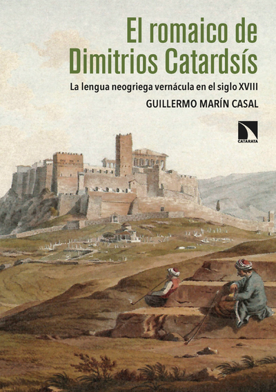 El romaico de Dimitrios Catardsís: la lengua neogriega vernácula en el siglo XVIII