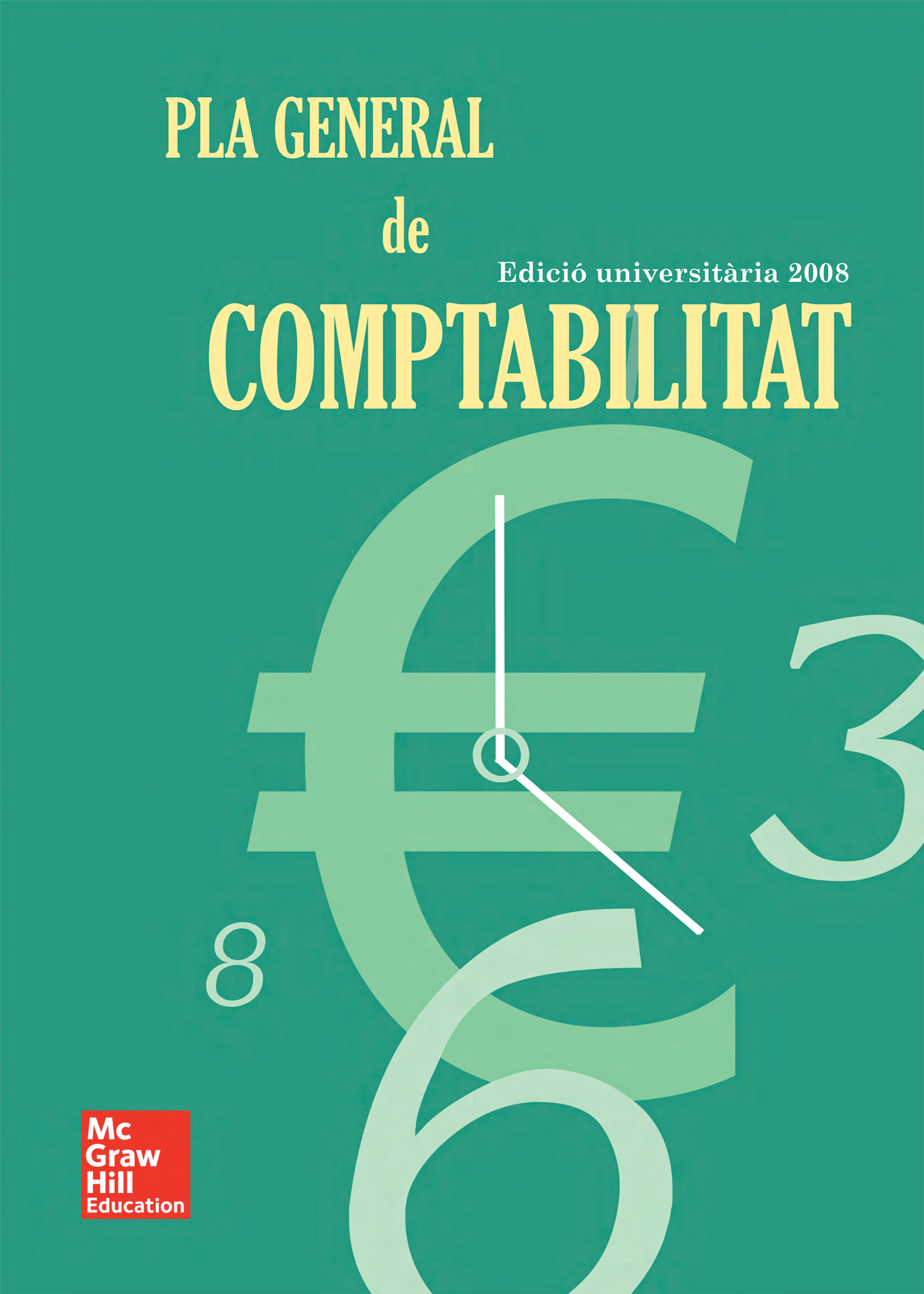 Pla general de comptabilitat. Edició Universitària 2008