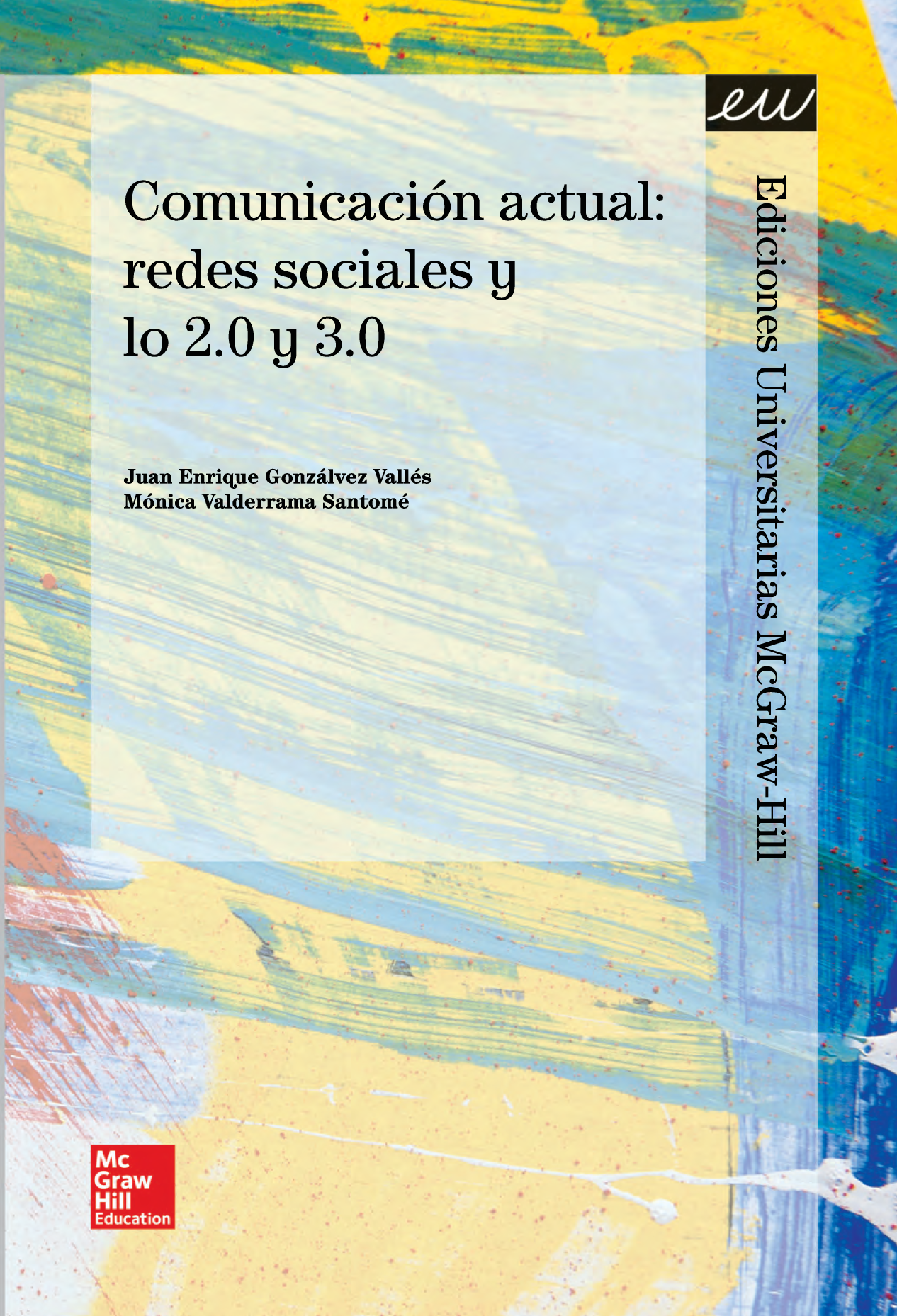 Comunicación actual: redes sociales y lo 2.0 y 3.0