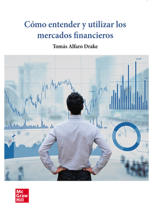 Cómo entender y utilizar mercados financieros