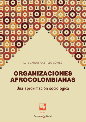 Organizaciones afrocolombianas: una aproximación sociológica