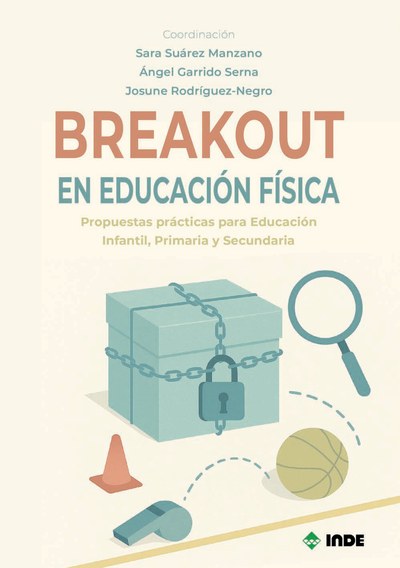 Breakout en educación física: propuestas prácticas para educación infantil, primaria y secundaria
