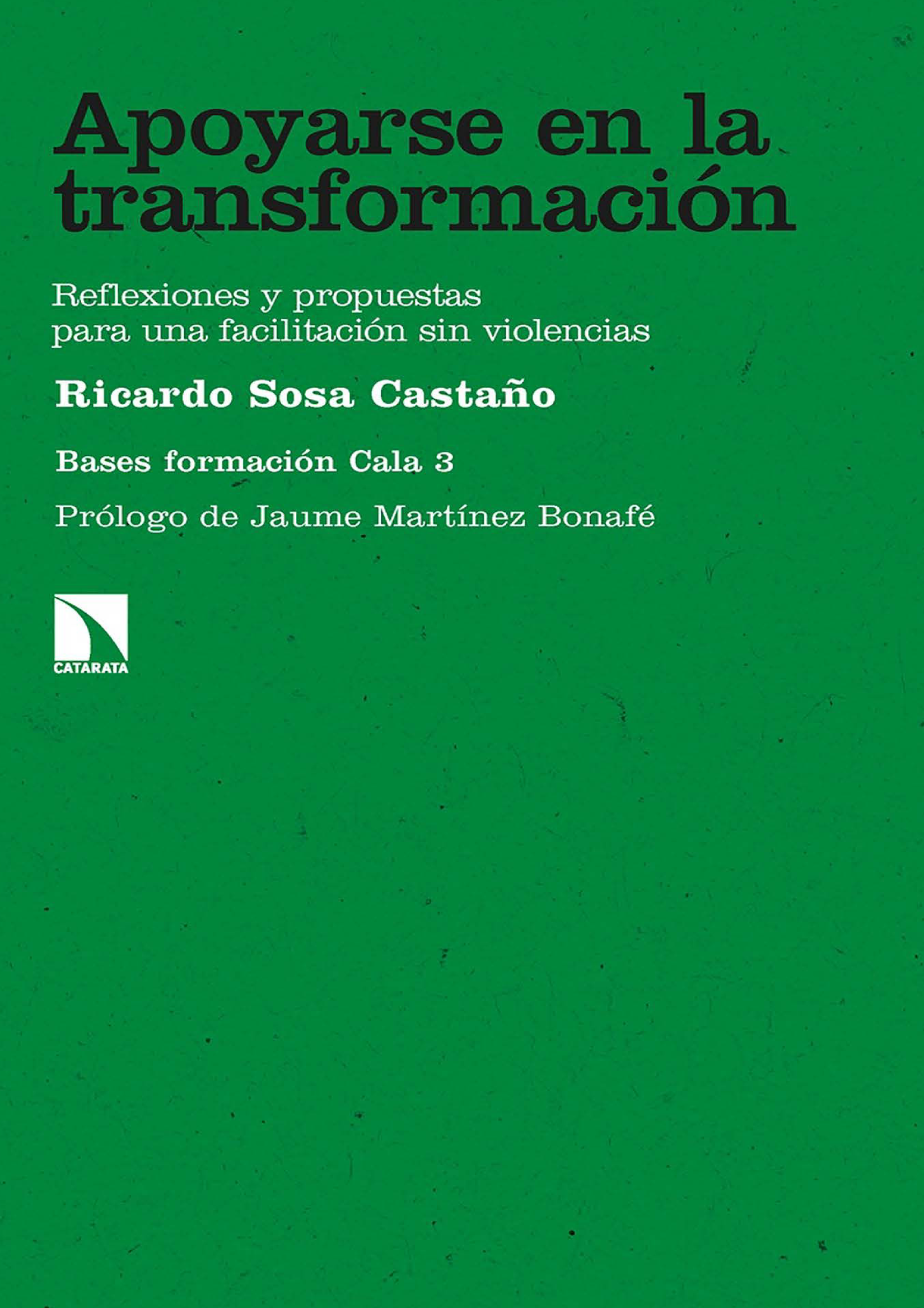 Apoyarse en la transformación: reflexiones y propuestas para una facilitación sin violencia