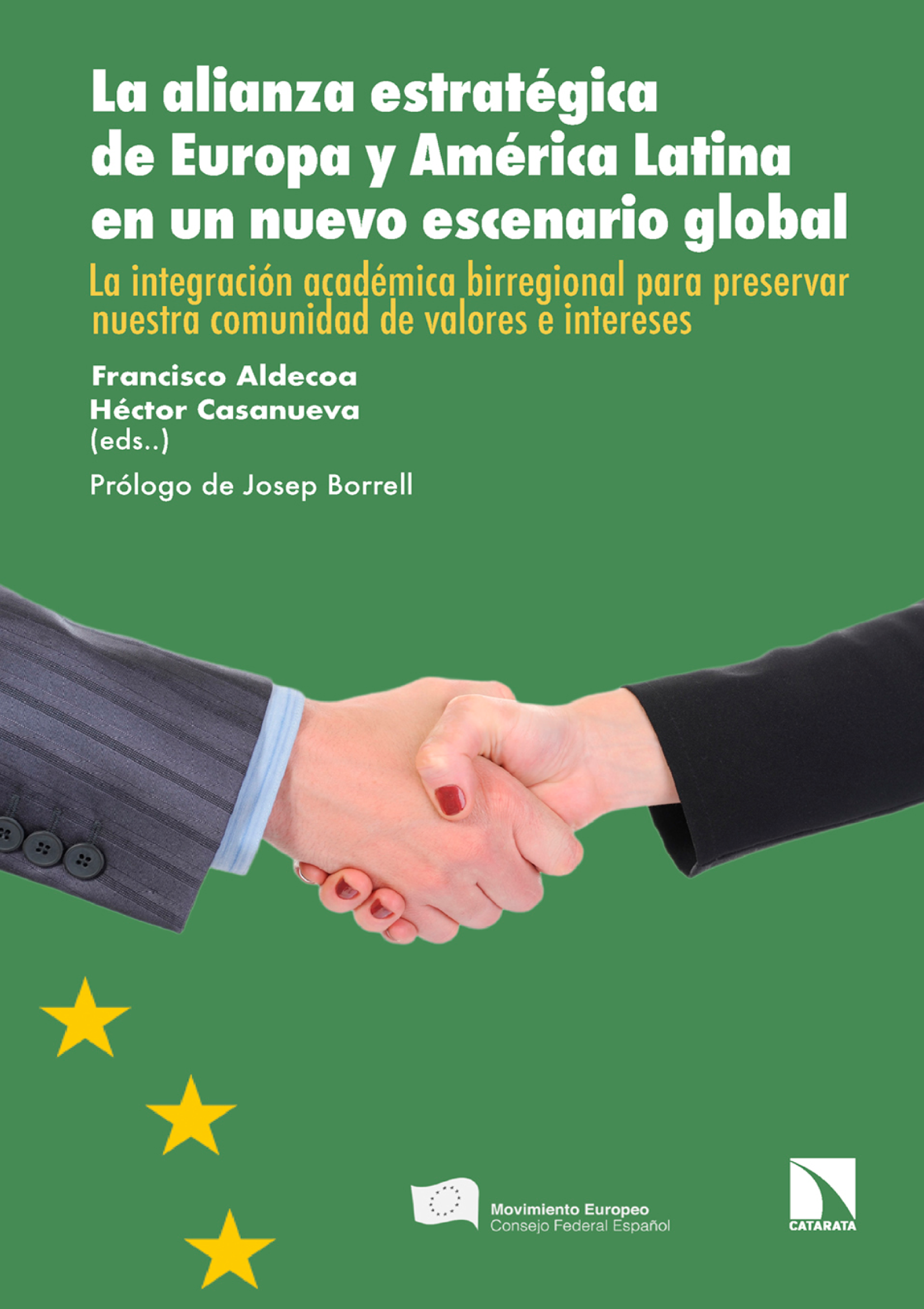 La alianza estratégica de Europa y América Latina en un nuevo escenario global: la integración académica birregional para preservar nuestra comunidad de valores e intereses