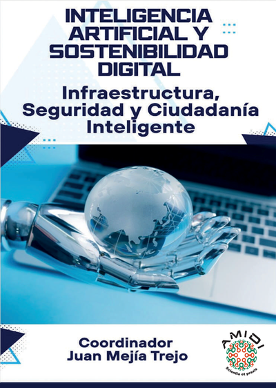 Inteligencia artificial y sostenibilidad digital: infraestructura, seguridad y ciudadanía inteligente