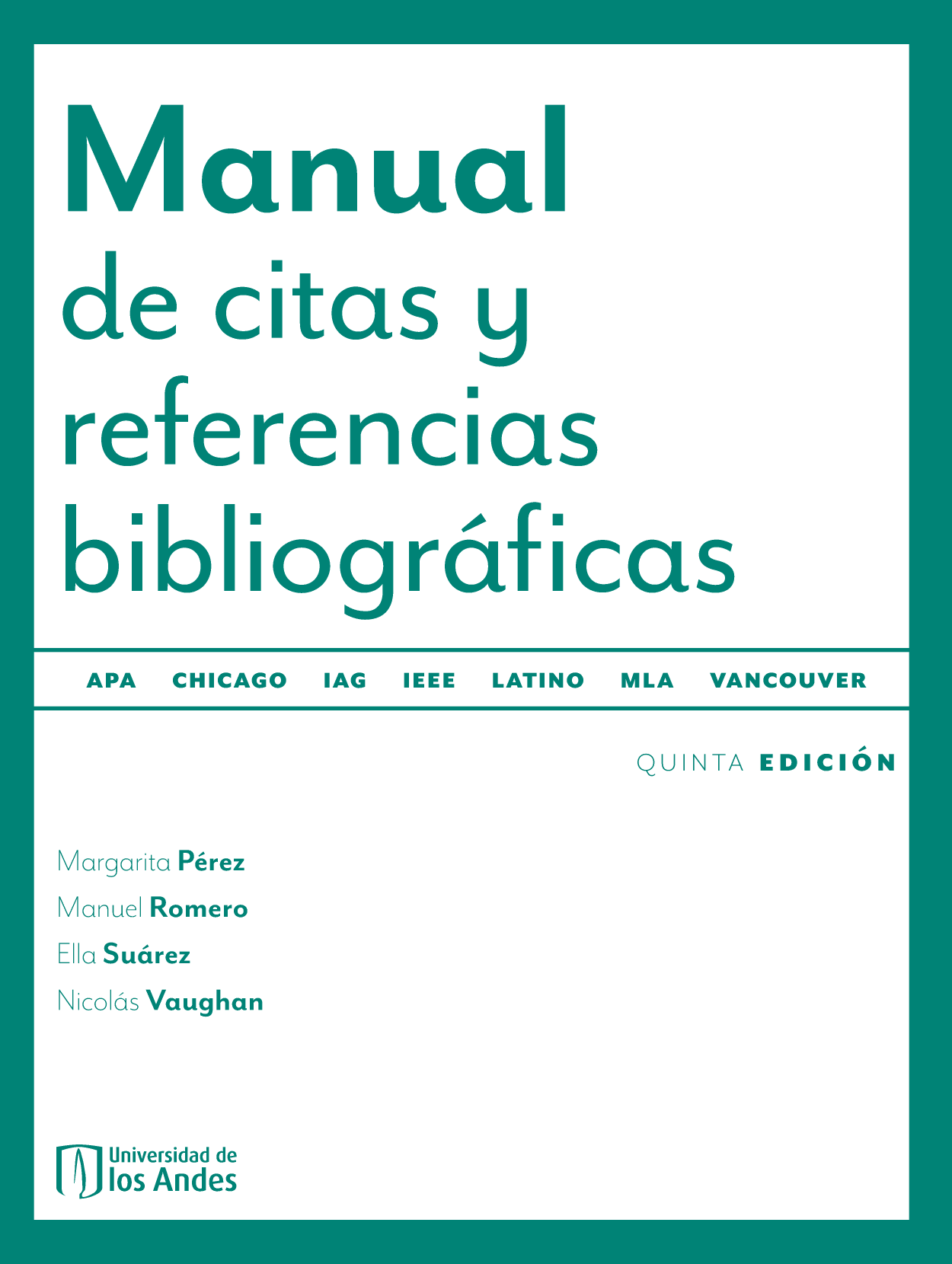 Manual de citas y referencias bibliográficas: APA, Chicago, ieee, Latino, mla, Vancouver, iag