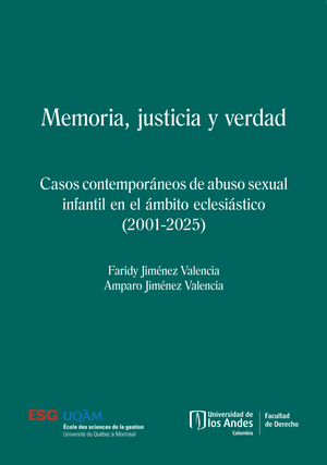 Memoria, justicia y verdad. Casos contemporáneos de abuso sexual infantil en el ámbito eclesiástico (2001-2025)