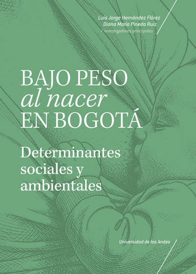 Bajo peso al nacer en Bogotá: determinantes sociales y ambientales