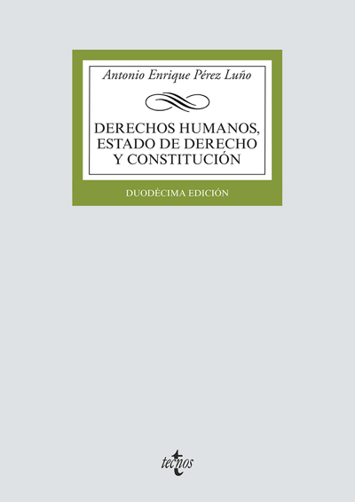 Derechos humanos, Estado de Derecho y Constitución: el arte de la persuasión jurídica