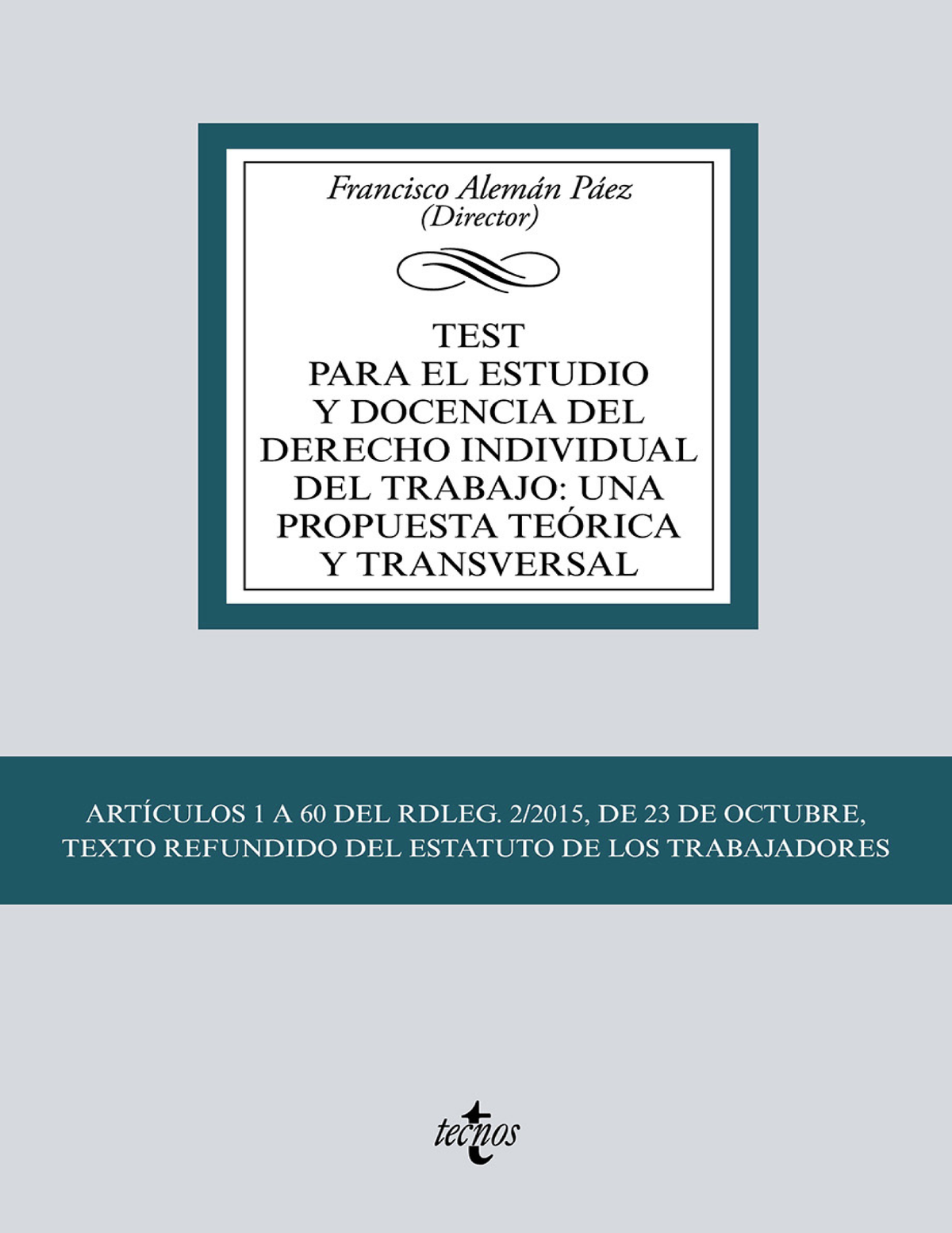 Test para el estudio y docencia del derecho individual del trabajo: una propuesta teórica y transversal: barroco: el gran libro del mundo