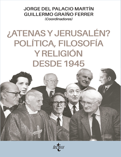¿Atenas y Jerusalén? Política, filosofía y religión desde 1945