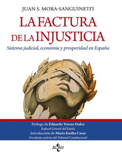 La factura de la injusticia: sistema judicial, economía y prosperidad en España
