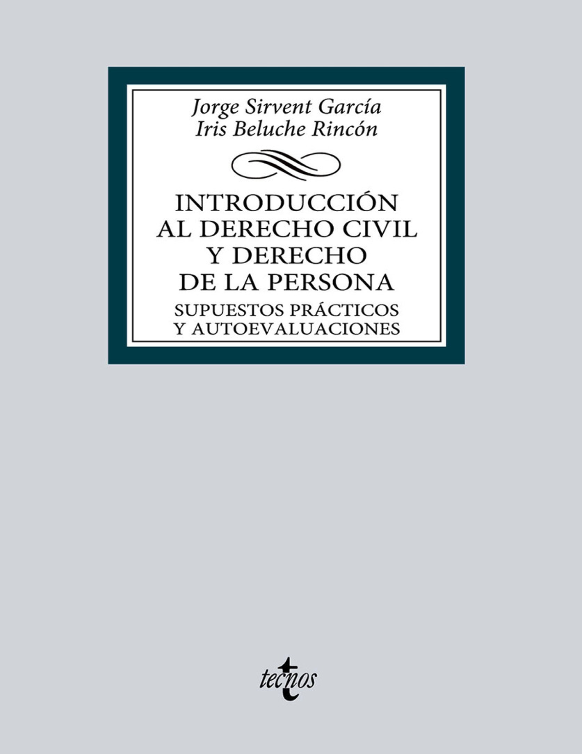 Introducción al derecho civil y derecho de la persona: supuestos prácticos y autoevaluaciones