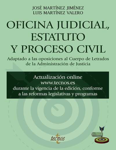 Oficina judicial, estatuto y proceso civil: adaptado a las oposiciones al Cuerpo de Letrados de la Administración de Justicia