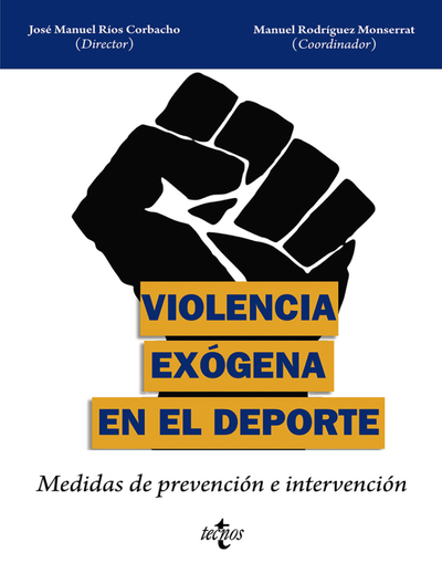 Violencia exógena en el deporte: medidas de prevención e intervención
