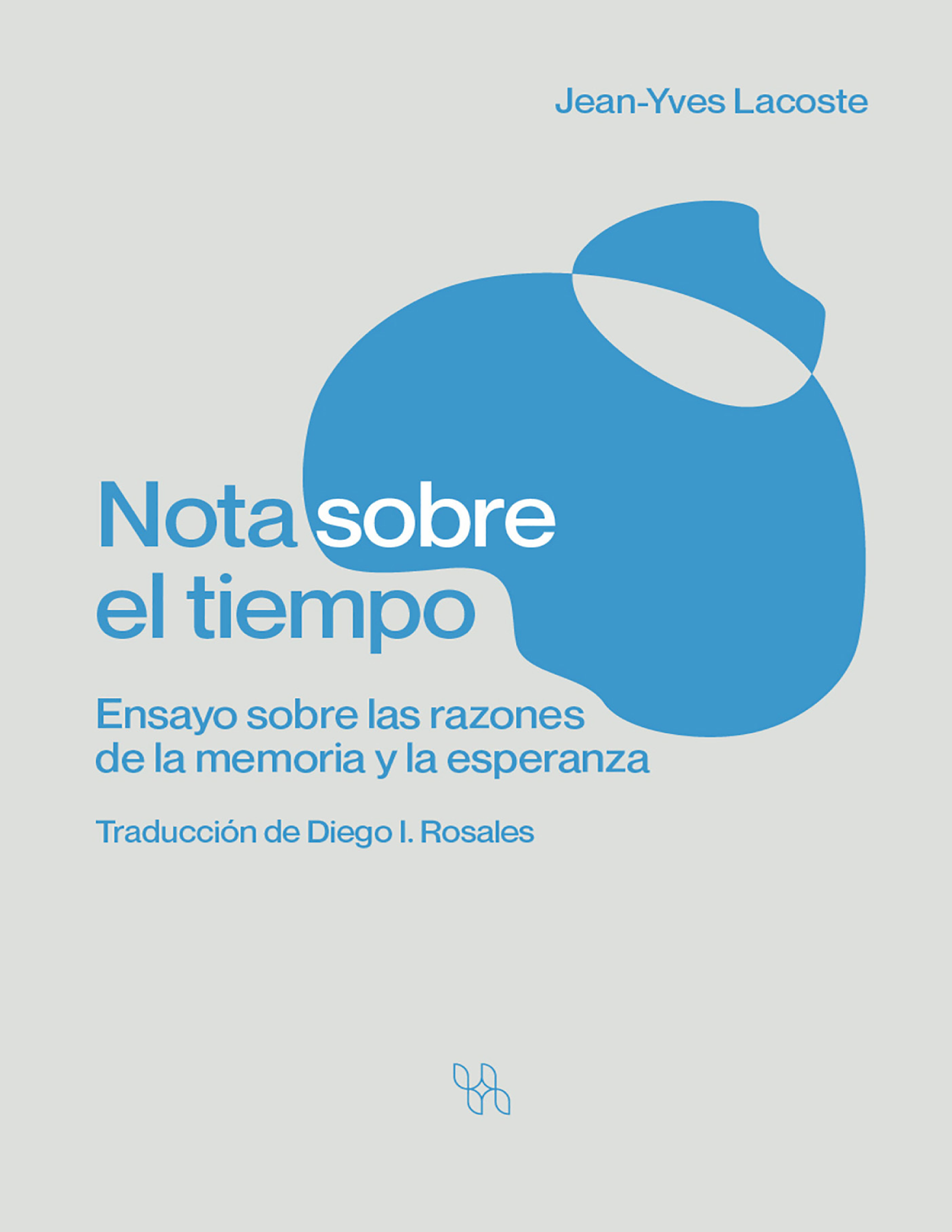 Nota sobre el tiempo: ensayo sobre las razones de la memoria y la esperanza