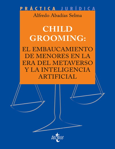 Child Grooming: el embaucamiento de menores en la era del Metaverso y la Inteligencia Artificial