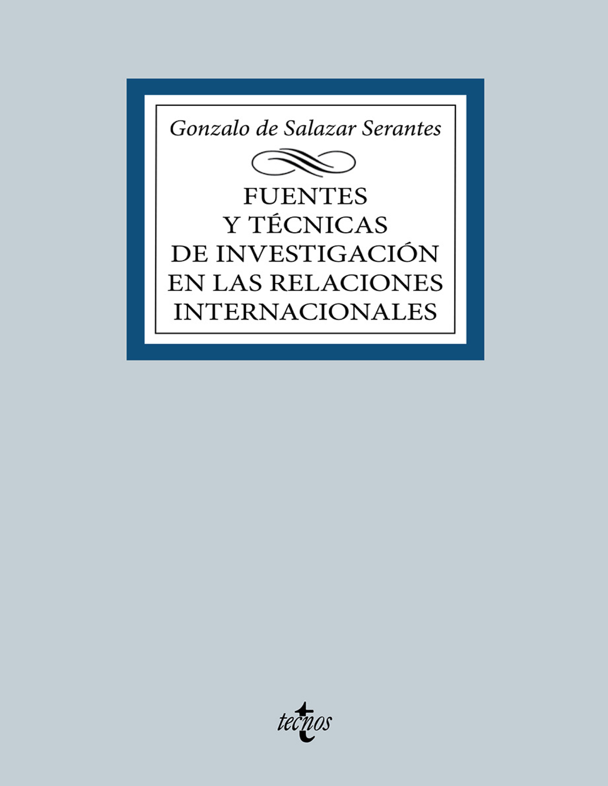 Fuentes y técnicas de la investigación en las Relaciones Internacionales