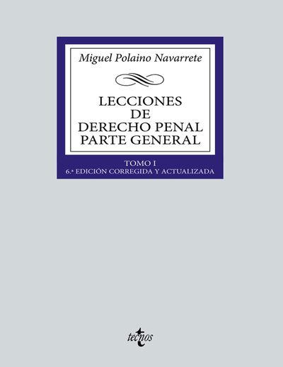 Lecciones de Derecho penal. Parte general: Tomo I