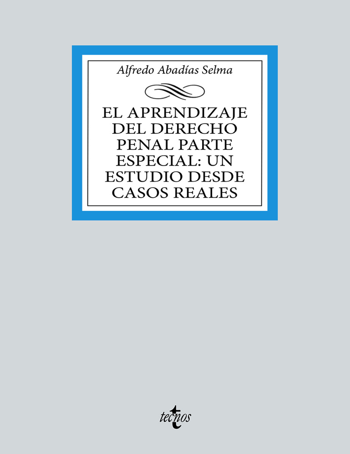 El aprendizaje del Derecho penal parte especial: un estudio desde casos reales