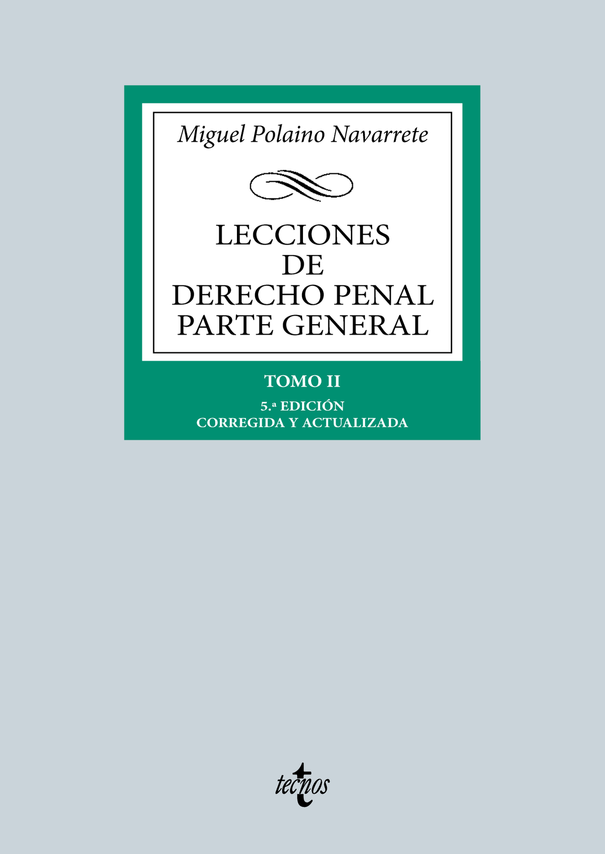 Lecciones de Derecho Penal. Parte general: Tomo II
