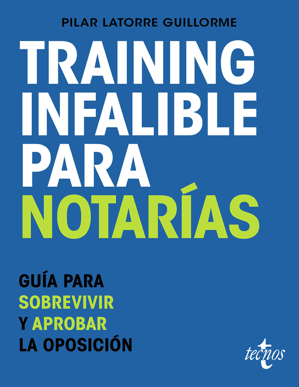 Training infalible para notarías: guía para sobrevivir y aprobar la oposición
