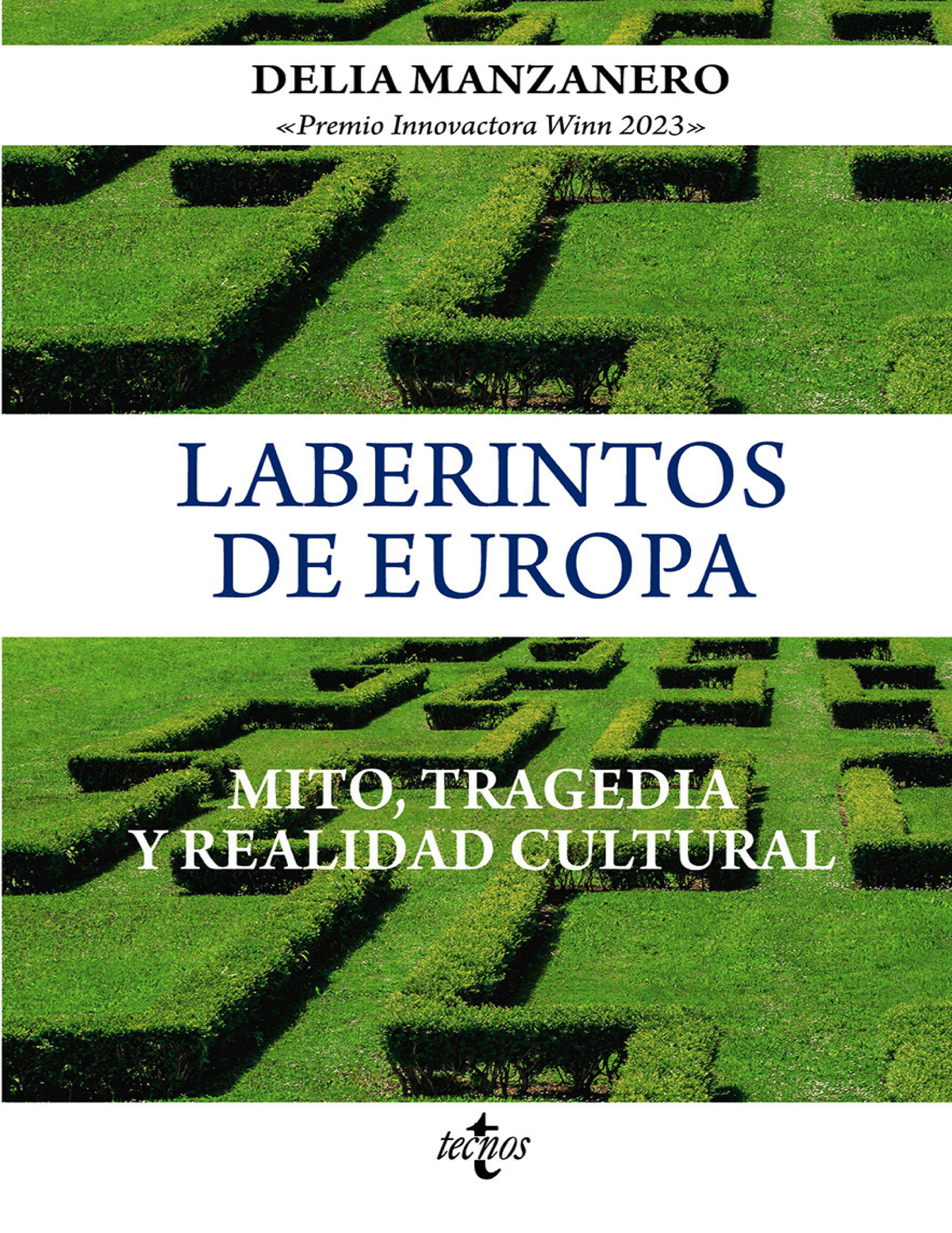 Laberintos de Europa: mito, tragedia y realidad cultural